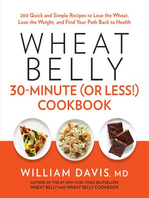 cover image of Wheat Belly 30-Minute (Or Less!) Cookbook